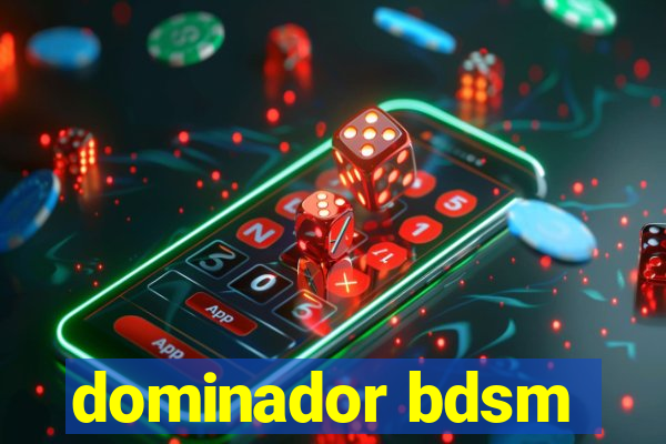 dominador bdsm